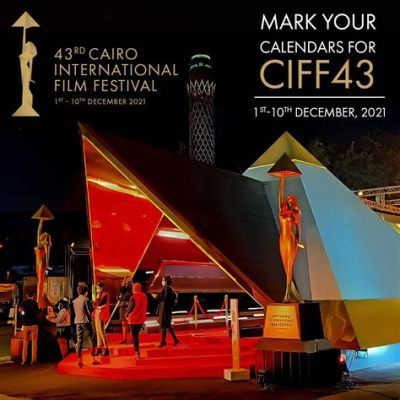 The Cairo International Film Festival 2017: Illuminating Egyptian Cinema through the Lens of a Rising Star.